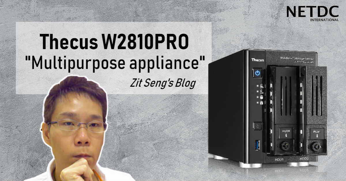 Thecus® W2810PRO reviewed by Zit Seng's Blog, Singapore