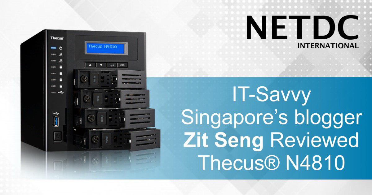 Thecus® N4810 reviewed by Zit Seng's Blog, Singapore